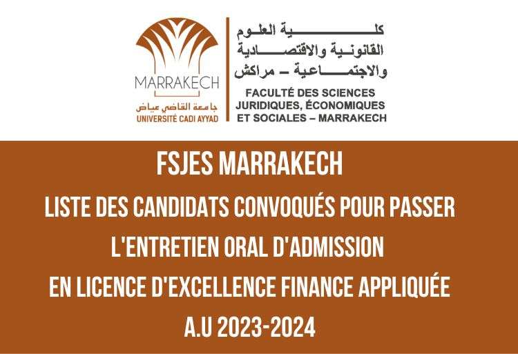 FSJES Marrakech Liste des convoqués pour l'entretien oral licence d'excellence Finance Appliquée 2023-2024