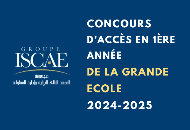 Concours d'accès en 1ère année de la Grande École Groupe ISCAE 2024-2025