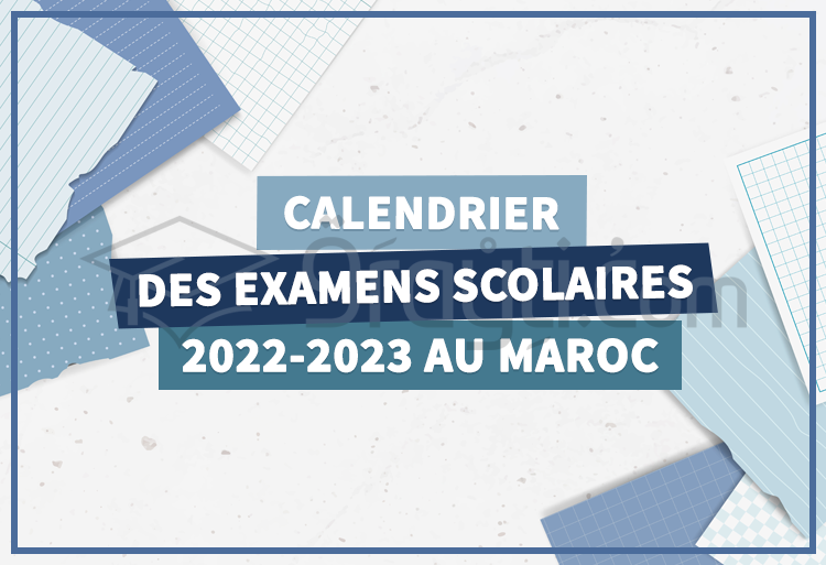 Calendrier des examens scolaires 2022-2023 au Maroc